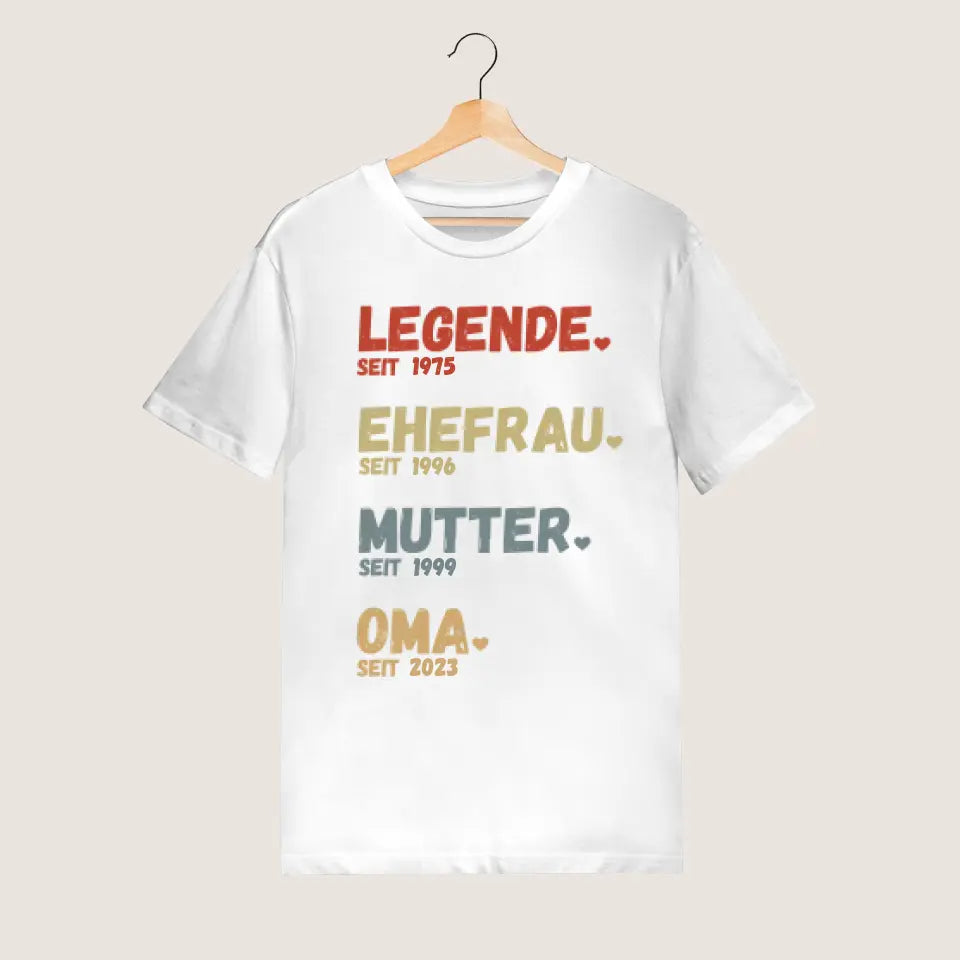 Voor oma - Legend since - Gepersonaliseerd T-shirt voor moeders & grootmoeders (100% katoen, unisex)