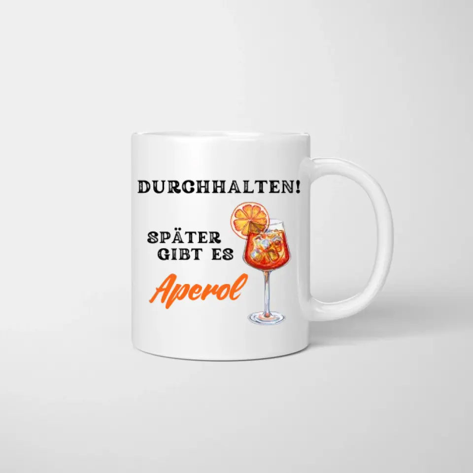 Accrochez-vous, il y aura Aperol plus tard - Tasse personnalisée des amis/collègues (Aperol, Lillet, jusqu'à 4 personnes)