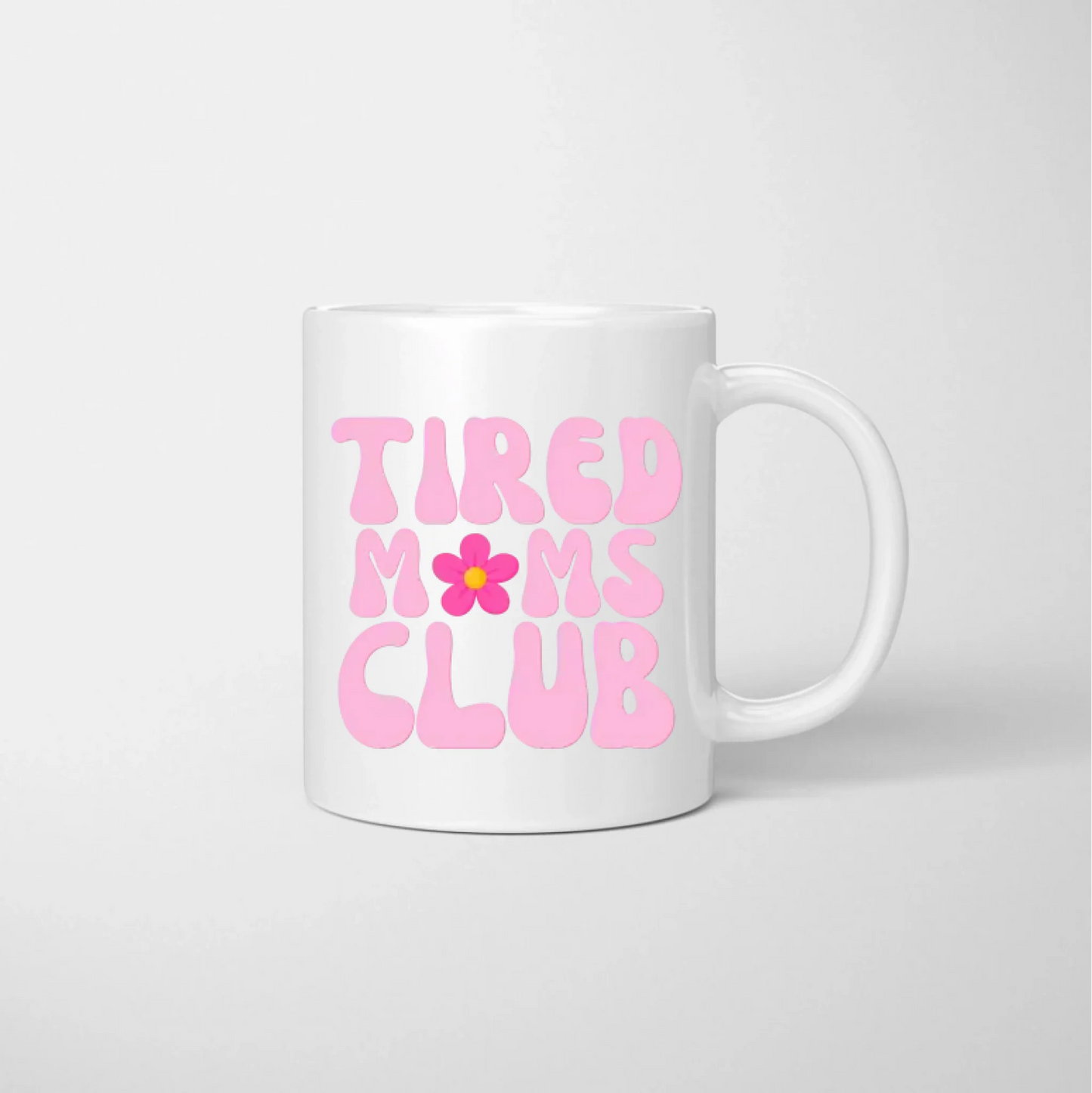 Tired moms club - Personalisierte Foto-Tasse für Mütter, zur Geburt