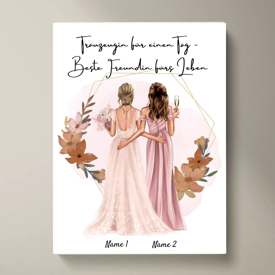 Trauzeugin für einen Tag - Beste Freundin fürs Leben - Personalisiertes Poster zur Verlobung/Hochzeit
