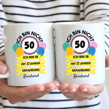 Charger l&#39;image dans la galerie, Je n&#39;ai pas 50 ans, j&#39;ai 18 ans avec 32 ans d&#39;expérience - Mug personnalisé pour anniversaire 30, 40, 50, 60, 70, 80 ans (personnaliser âge &amp; prénom)
