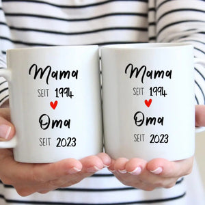 Von Mama zur Oma - Personalisierte Tasse zur Verkündung (Mama seit, Oma seit, Jahreszahlen)