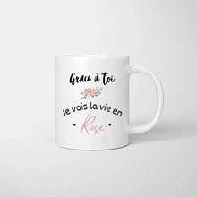 Laden Sie das Bild in den Galerie-Viewer, Grâce à toi, je vois la vie en rose -  Mug personnalisé pour couple (homme &amp; femme)
