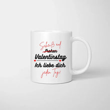 Charger l&#39;image dans la galerie, Ich liebe dich jeden Tag - Personalisierte Valentinstags-Tasse für Pärchen
