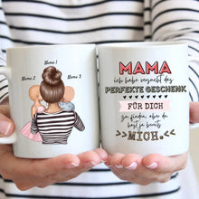 Load image into Gallery viewer, Mama, du hast ja bereits mich - Personalisierte Tasse (Frau mit 1-4 Kinder)
