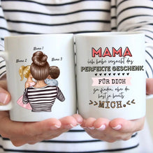 Load image into Gallery viewer, Mama, du hast ja bereits mich - Personalisierte Tasse (Frau mit 1-4 Kinder)
