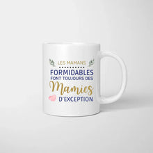 Laden Sie das Bild in den Galerie-Viewer, Les mamans formidables font toujours des mamies d&#39;exception - Mug personnalisé (1-4 enfants, adolescents)
