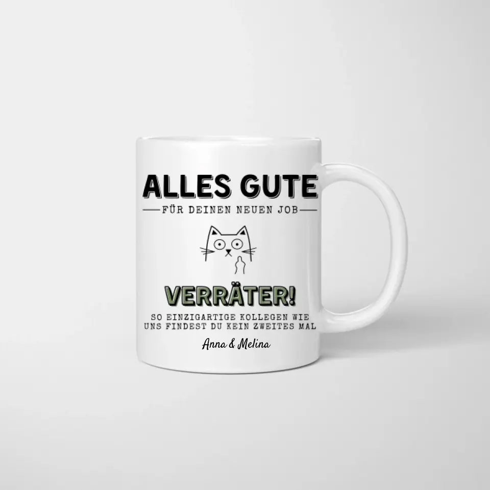 Alles gute für deinen neuen Job, Verräter (Katze) - Personalisierte Tasse für Kollegen & Kolleginnen