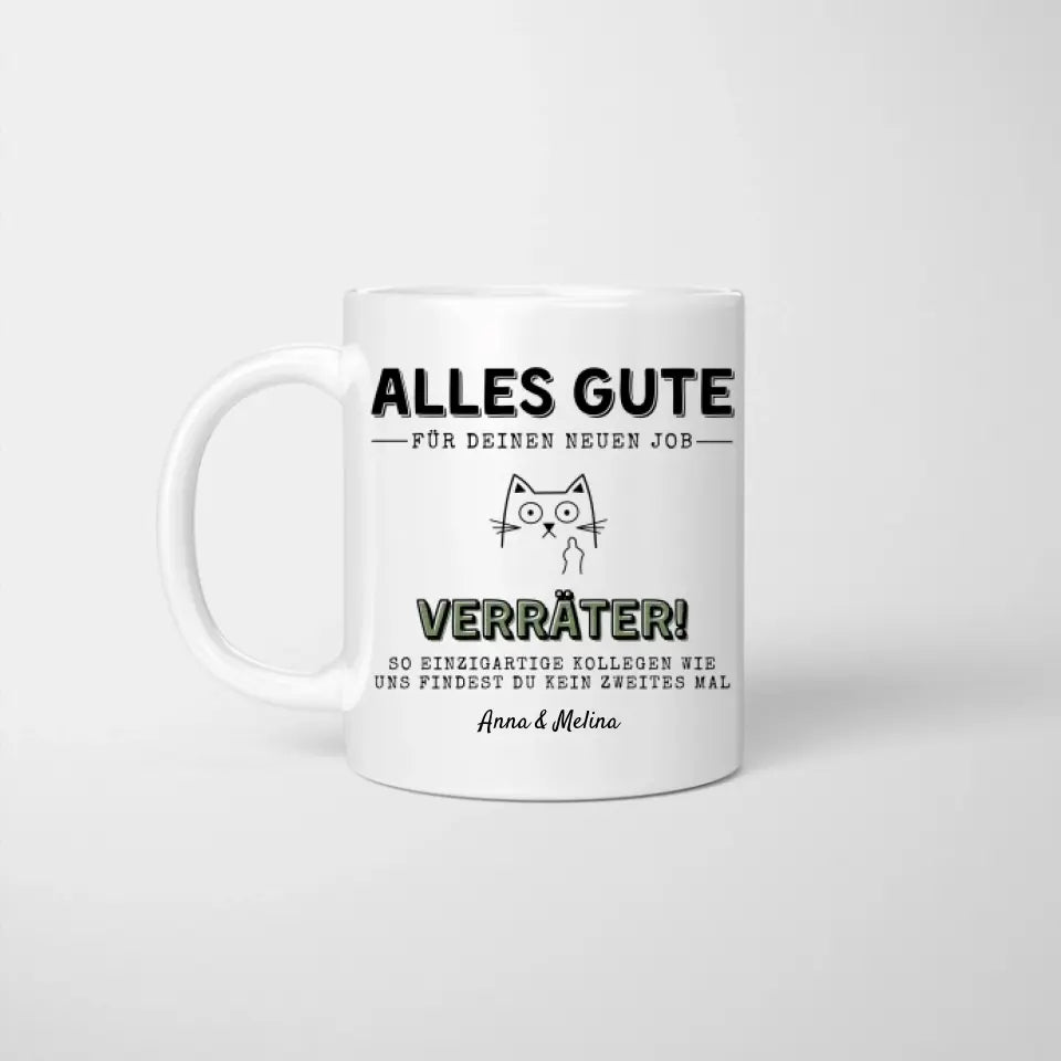 Alles gute für deinen neuen Job, Verräter (Katze) - Personalisierte Tasse für Kollegen & Kolleginnen