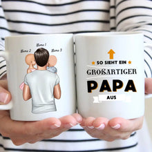 Load image into Gallery viewer, So sieht ein großartiger PAPA aus! - Personalisierte Tasse für Väter (Vatertag 1-4 Kinder)
