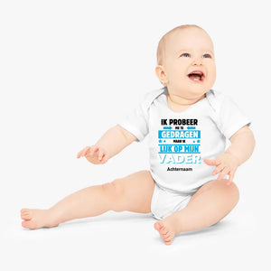 IK PROBEER ME TE GEDRAGEN PAPA - Gepersonaliseerde baby onesie, baby bodysuit 100% biologisch katoen