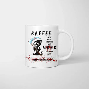 Kaffeetasse personalisiert für Kollegen, Kolleginnen, Bürotasse lustig, nicht jeder Tag mit Mord beginnen