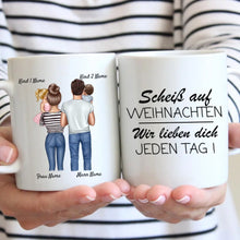 Laden Sie das Bild in den Galerie-Viewer, Personalisierte Familien Tasse &quot;Vergiss Weihnachten, Wir lieben dich JEDEN TAG&quot; (Eltern, 1-4 Kinder)
