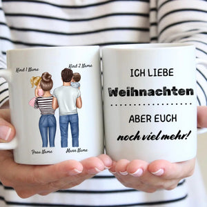 Personalisierte Familien Tasse "Ich liebe Weihnachten, aber euch noch viel mehr" (Eltern, 1-4 Kinder)