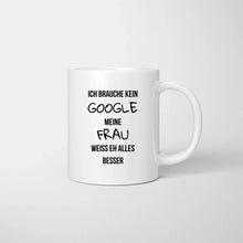 Charger l&#39;image dans la galerie, Pas besoin de Google, ma femme sait tout mieux de toute façon - Mug couple personnalisé 
