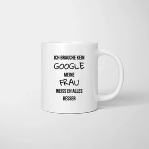 Pas besoin de Google, ma femme sait tout mieux de toute façon - Mug couple personnalisé 