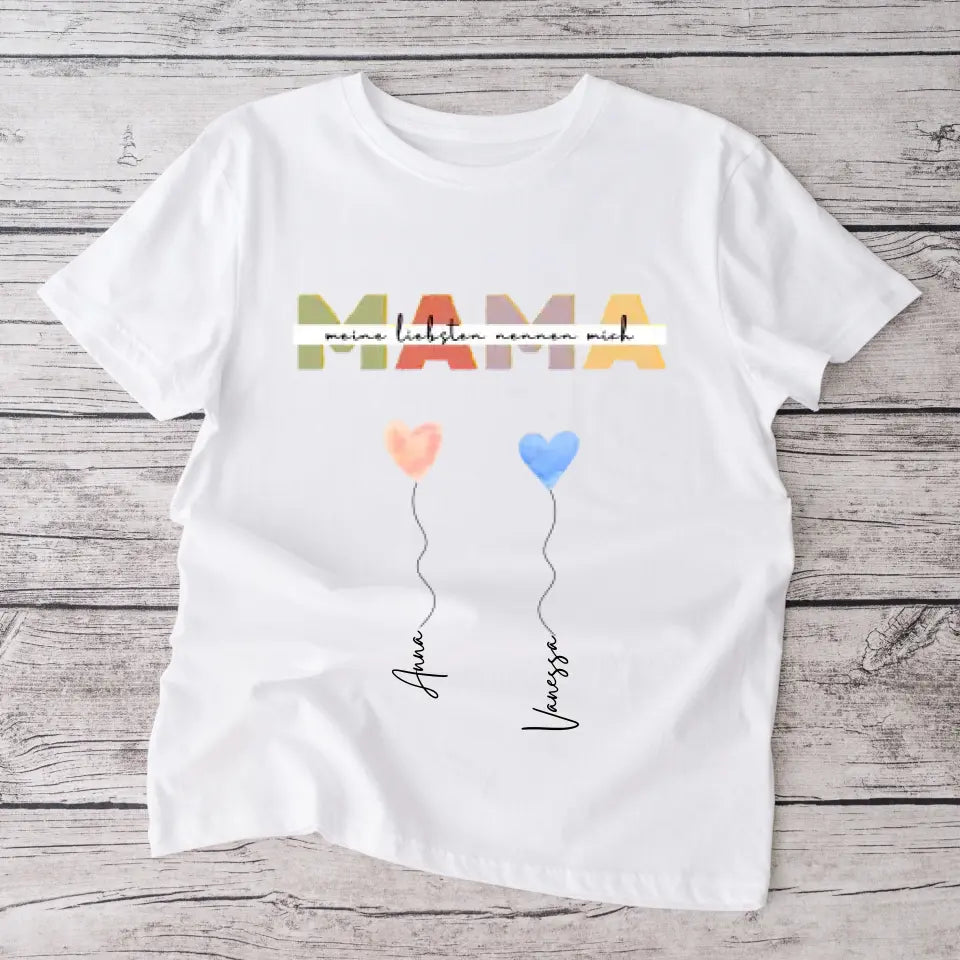 Mijn dierbaren noemen me MAMA - Gepersonaliseerd T-shirt (100% katoen, unisex)