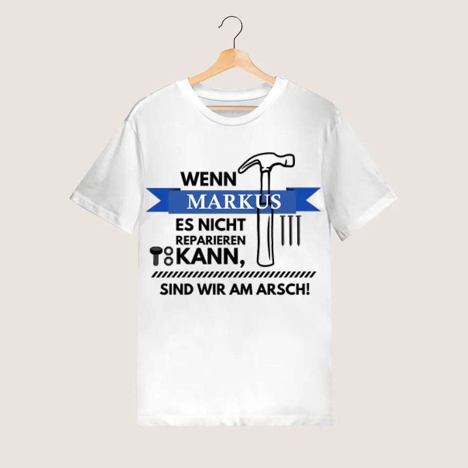 Als papa het niet kan maken, zijn we de klos - Gepersonaliseerd T-shirt voor mannen (100% katoen, unisex)